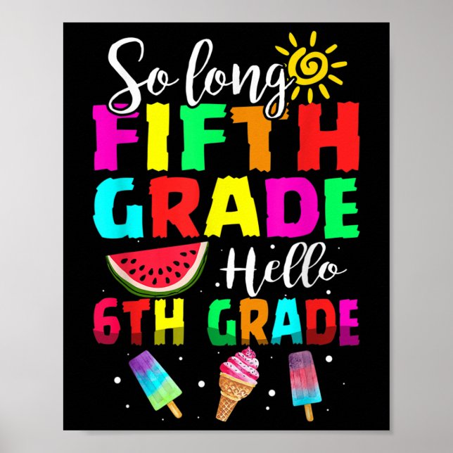Funny Cute So Long Fifth Grade Hello 6th Grade Fir Poster (Front)