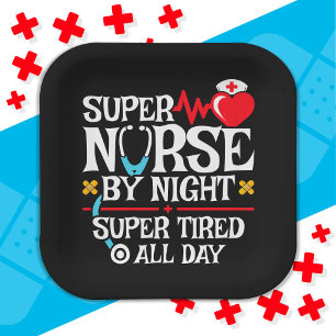 Funny Cute Super Tired Nurse Day Night Shift Paper Plate