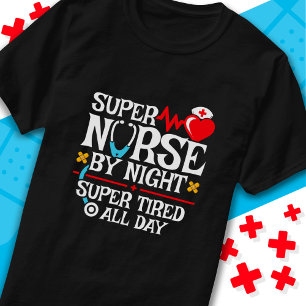 Funny Cute Super Tired Nurse Day Night Shift T-Shirt
