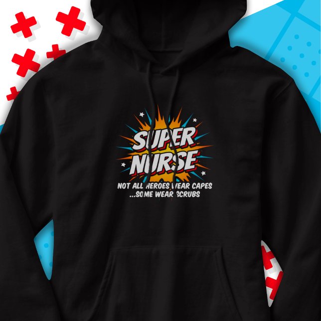 Funny Cute Superhero Super Nurse Appreciation Hoodie (Creator Uploaded)