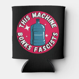 Funny Cute This machine Bonks fascists Can Cooler