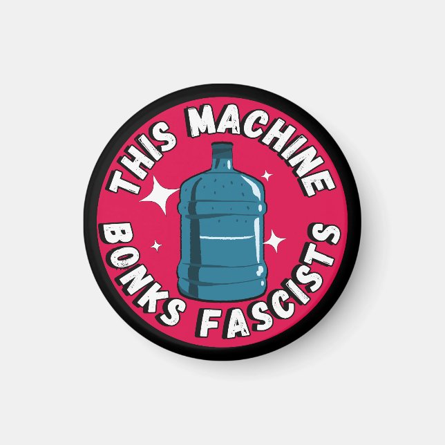 Funny Cute This machine Bonks fascists Magnet (Front)