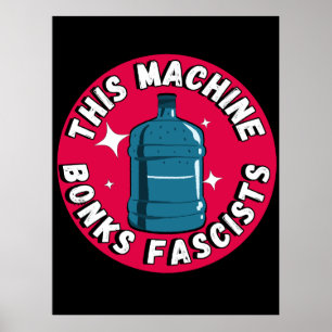 Funny Cute This machine Bonks fascists Poster