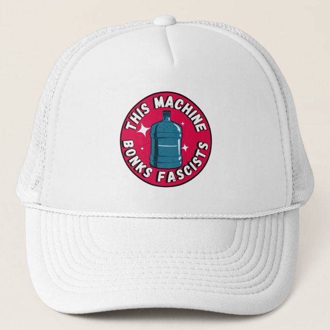 Funny Cute This machine Bonks fascists Trucker Hat (Front)