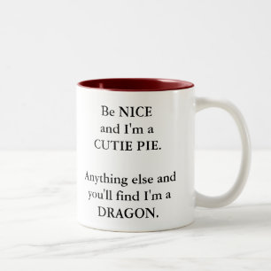 Funny Cutie Pie or Dragon Mug