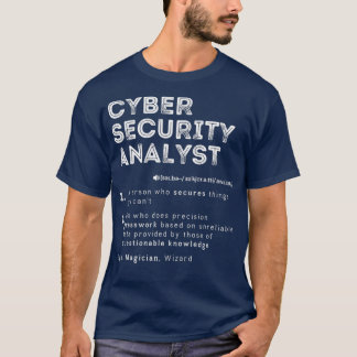 Funny Cyber Security Analyst Definition Computer H T-Shirt