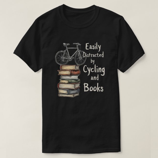 Funny  Cycling and Books Lover Quote  T-Shirt (Design Front)