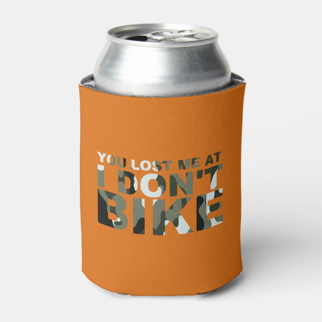 Funny Cycling Camo You Lost Me Don't Bike Cyclist Can Cooler (Can Front)