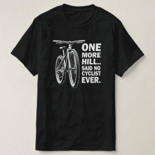 Funny Cycling Quote for Adventure Lovers T-Shirt