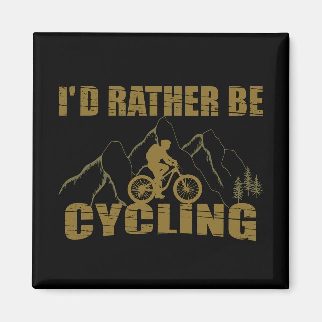 Funny cycling quotes magnet (Front)