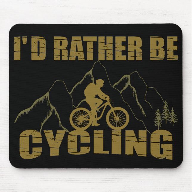 Funny cycling quotes mouse pad (Front)