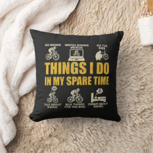 Funny Cycling Things i Do In My Spare Time Biking  Cushion