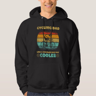 Funny Cyclist Cycling Dad Like A Regular Dad But Hoodie