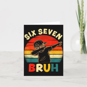 Funny Dabbing Boy Six Seven Bruh 67 Meme 6 7 Slang Card