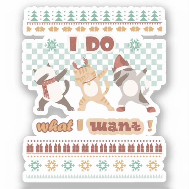 Funny Dabbing Cat - I Do What I Want (Front)