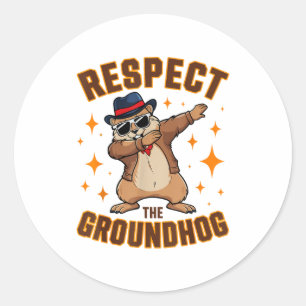 Funny Dabbing Groundhog Day Respect The Groundhog Classic Round Sticker