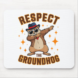Funny Dabbing Groundhog Day Respect The Groundhog Mouse Pad