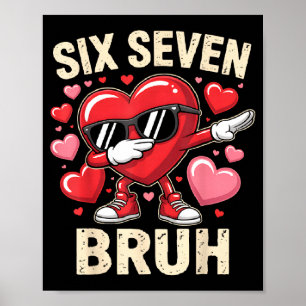 Funny Dabbing Heart 67 Bruh Six Seven Meme Valenti Poster