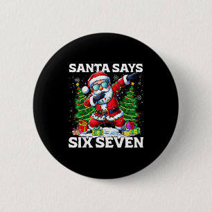 Funny Dabbing Santa Says Six Seven 67 Meme Christm 6 Cm Round Badge