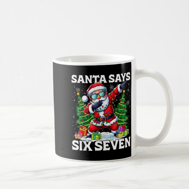 Funny Dabbing Santa Says Six Seven 67 Meme Christm Coffee Mug (Right)