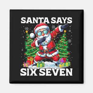 Funny Dabbing Santa Says Six Seven 67 Meme Christm Magnet