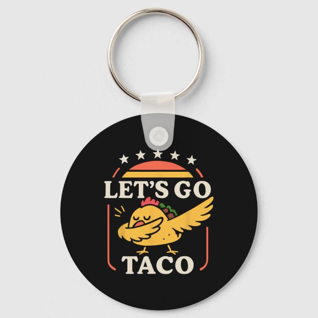 Funny Dabbing Taco Let's Go Taco 1  Key Ring (Front)