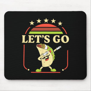 Funny Dabbing Taco Let's Go Taco 2  Mouse Pad
