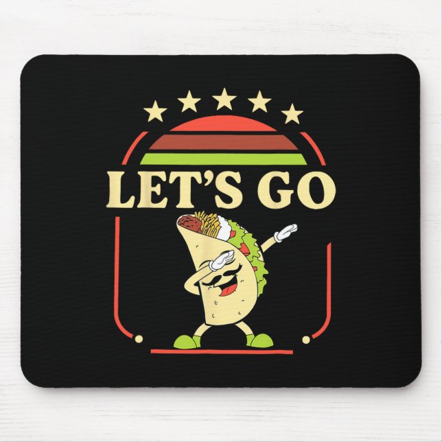 Funny Dabbing Taco Let's Go Taco 2  Mouse Pad (Front)