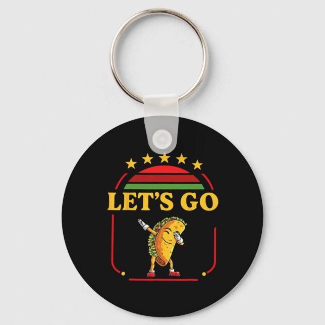 Funny Dabbing Taco Let's Go Taco 3  Key Ring (Front)