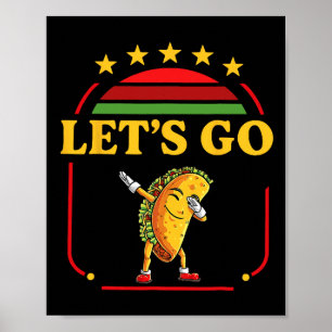 Funny Dabbing Taco Let's Go Taco 3 Poster