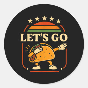Funny Dabbing Taco Let's Go Taco 5 Classic Round Sticker