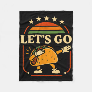 Funny Dabbing Taco Let's Go Taco 5  Fleece Blanket