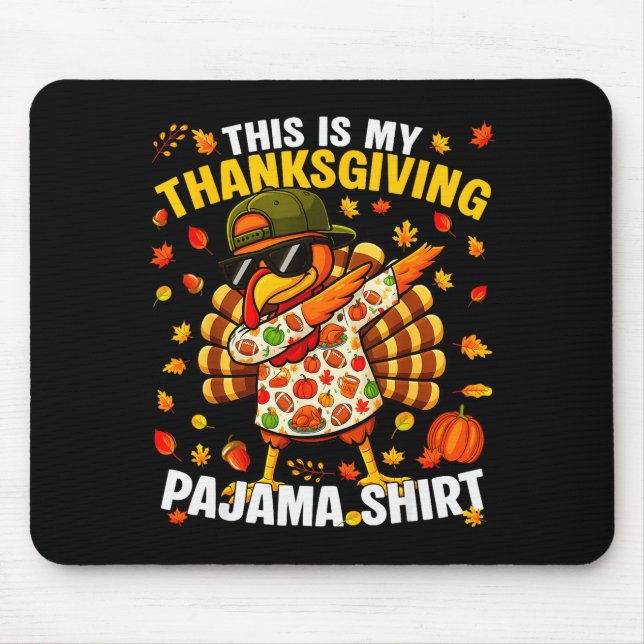 Funny Dabbing Turkey Thanksgiving Pyjamas Pjs Srts Mouse Pad (Front)