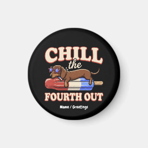 Funny Dachshund 4th of July Chill The Fourth Out Magnet