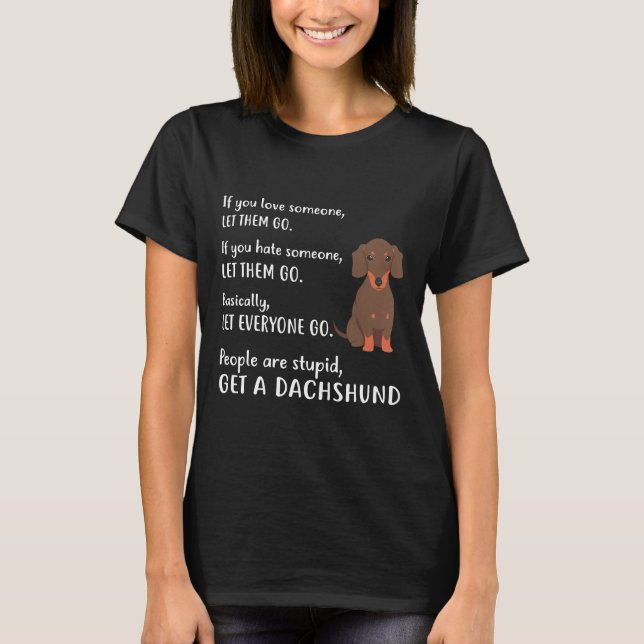 Funny Dachshund Apparel Get A Dachshund Puppy Dog  T-Shirt (Front)