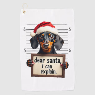 Funny Dachshund Christmas Dear Santa I Can Explain Golf Towel