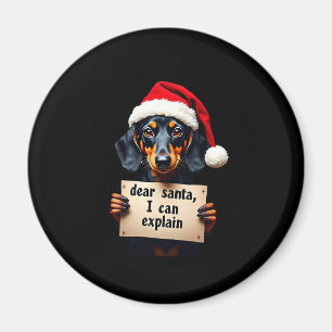 Funny Dachshund Christmas Dear Santa I Can Explain Magnet