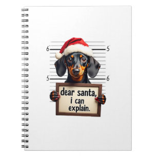 Funny Dachshund Christmas Dear Santa I Can Explain Notebook