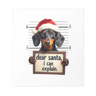 Funny Dachshund Christmas Dear Santa I Can Explain Notepad