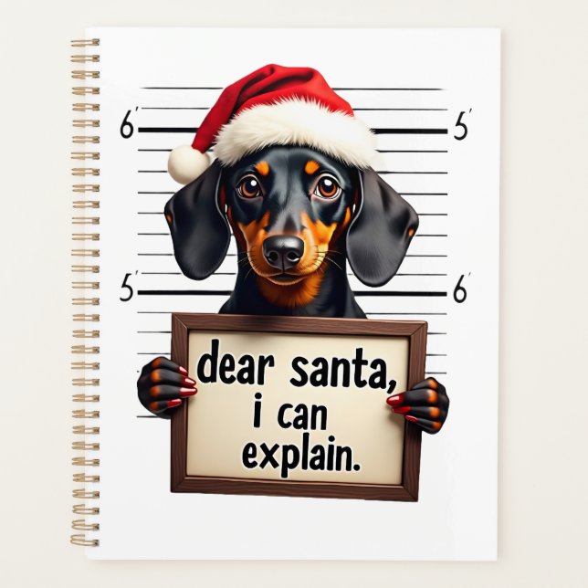 Funny Dachshund Christmas Dear Santa I Can Explain Planner (Front)