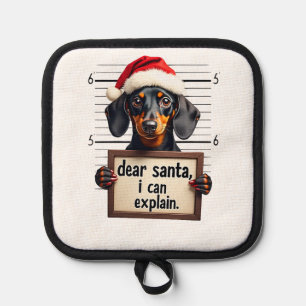 Funny Dachshund Christmas Dear Santa I Can Explain Pot Holder