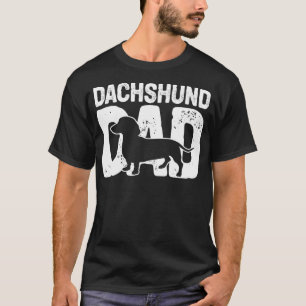 Funny Dachshund Dad Dog Lover Dachshund Father Dog T-Shirt