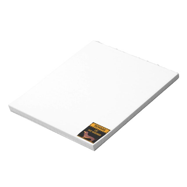 Funny Dachshund Dog Lover Beware of My Wiener Notepad (Rotated)