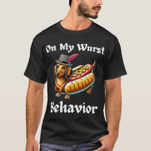 Funny Dachshund Dog Oktoberfest On My Wurst Behavi T-Shirt