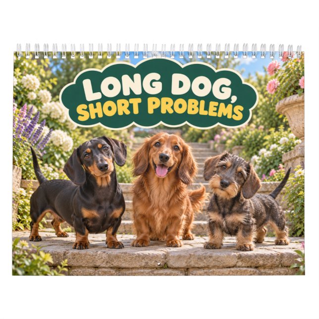 Funny Dachshund Long Dog Short Problems Calendar (Cover)
