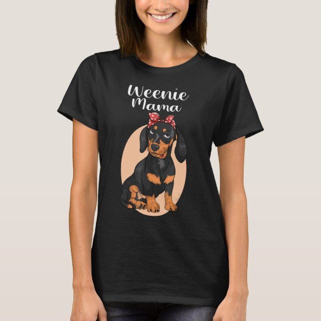 Funny Dachshund Mama Weenie Mum For Dog Lover Wein T-Shirt (Front)