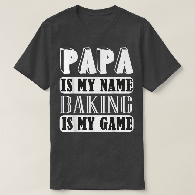 Funny Dad Baker Gift Funny Cooking Pastry Baker, B T-Shirt (Design Front)