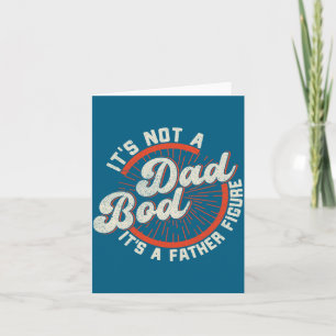 Funny Dad Bod Father Figure Quote Gift  Card