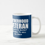 Funny Dad Coffee Mug<br><div class="desc">Is your Dad a Fatherhood Veteran?</div>