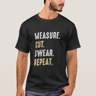 Funny Dad Daddy Measure Cut Handyman Woodworker Fa T-Shirt